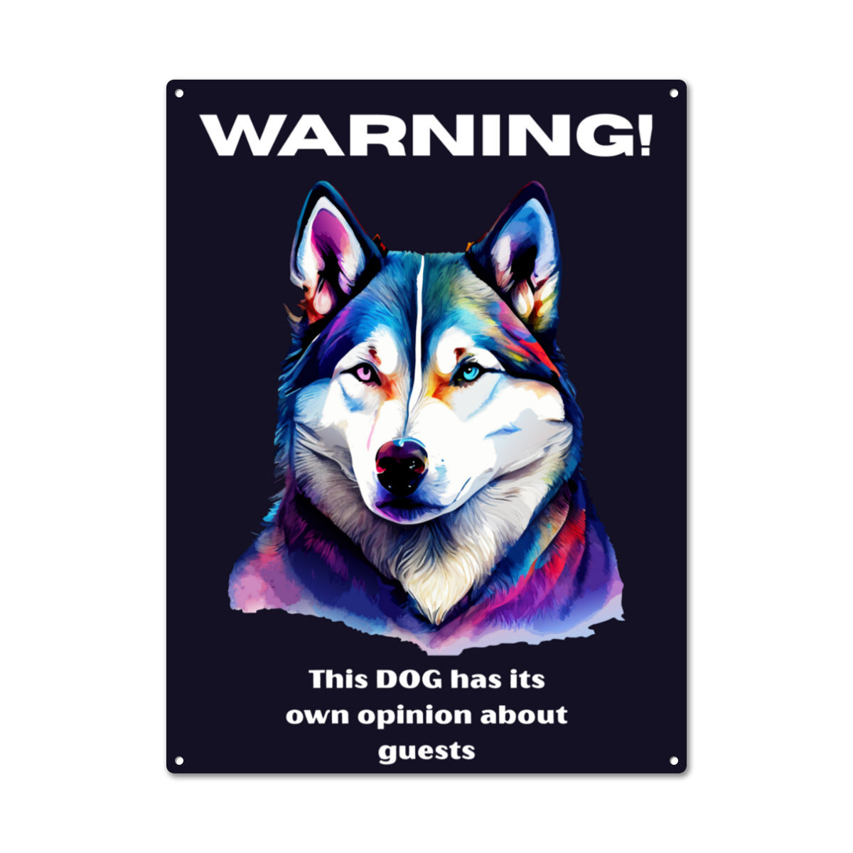 Husky Dog Warning Metal Sign – This Dog Has Its Own Opinion About Guests | Funny Aluminum Yard Sign